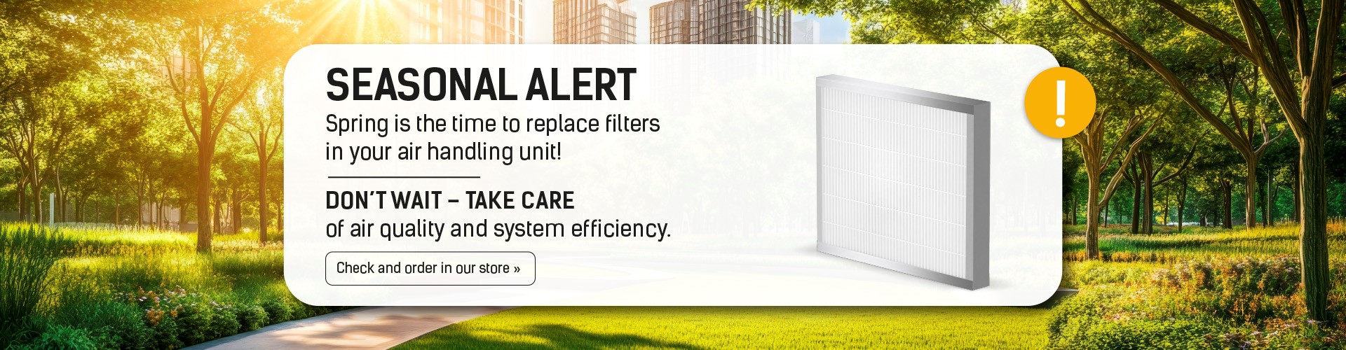 Seasonal alert: ventilation filter, spring filter change.